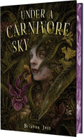 Cover Image for Under a Carnivore Sky -- Brianna Jett, Hardcover