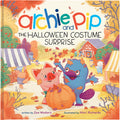 Cover Image for Archie and Pip the Halloween Costume Surprise -- Zoe Wodarz, Hardcover