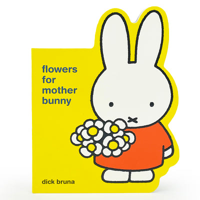 Cover Image for Miffy Flowers for Mother Bunny -- Dick Bruna, Board Books
