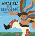 Cover Image for Wrestlers of the Grassland -- Hao Liu, Hardcover