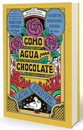 Cover Image for Como Agua Para Chocolate (Edición Especial) / Like Water for Chocolate (Special Edition) -- Laura Esquivel, Hardcover