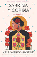 Cover Image for Sabrina Y Corina / Sabrina & Corina: Stories -- Kali Fajardo-Anstine, Paperback
