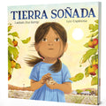 Cover Image for Tierra Soñada / Dream for the Land -- Laekan Zea Kemp, Hardcover