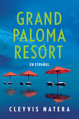 Cover Image for Grand Paloma Resort (Spanish Edition) -- Cleyvis Natera, Paperback