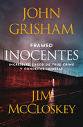 Cover Image for Framed (Inocentes: Increíbles Casos de True Crime Y Condenas Injustas) -- John Grisham, Paperback