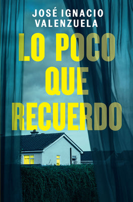 Cover Image for Lo Poco Que Recuerdo / How Little I Remember -- José Ignacio Valenzuela, Paperback