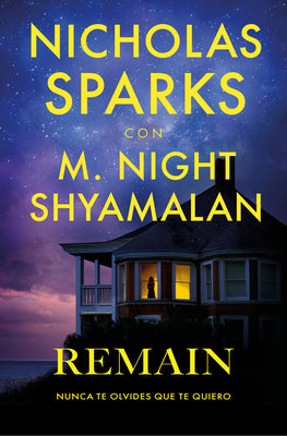 Cover Image for Remain (Nunca Olvides Que Te Quiero) (Spanish Edition) -- Nicholas Sparks, Paperback