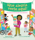 Cover Image for ¡Qué Alegría Verte Aquí! / I'm So Happy You're Here -- Mychal Threets, Hardcover
