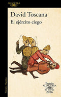 Cover Image for El Ejército Ciego (Premio Alfaguara 2026) / The Blind Army -- David Toscana, Paperback