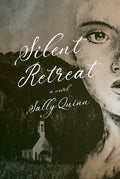 Cover Image for Silent Retreat: A Novel -- Sally Quinn, Hardcover