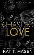 Cover Image for Chasing Love -- Kat T. Masen, Paperback