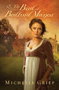 Cover Image for The Bird of Bedford Manor -- Michelle Griep, Paperback