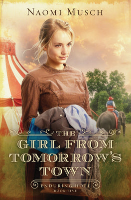 Cover Image for The Girl from Tomorrow's Town: Volume 5 -- Naomi Musch, Paperback