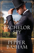 Cover Image for The Bachelor Spy: A Freddie and Grace Mystery Volume 5 -- Pepper Basham, Paperback