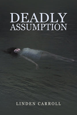 Cover Image for Deadly Assumption -- Linden Carroll, Paperback