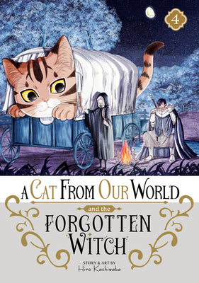 Cover Image for A Cat from Our World and the Forgotten Witch Vol. 4 -- Hiro Kashiwaba, Paperback
