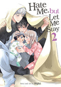 Cover Image for Hate Me, But Let Me Stay Vol. 2 -- Hijiki, Paperback