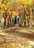 Cover Image for An Autumn in Amber, a Zero-Second Journey (Light Novel) -- Mei Hachimoku, Paperback