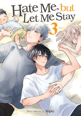 Cover Image for Hate Me, But Let Me Stay Vol. 3 -- Hijiki, Paperback