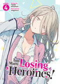 Cover Image for Too Many Losing Heroines! (Light Novel) Vol. 4 -- Takibi Amamori, Paperback