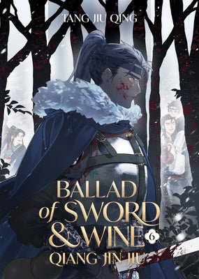 Cover Image for Ballad of Sword and Wine: Qiang Jin Jiu (Novel) Vol. 6 -- Tang Jiu Qing, Paperback