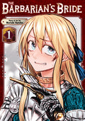 Cover Image for The Barbarian's Bride Vol. 1 -- Noriaki Kotoba, Paperback