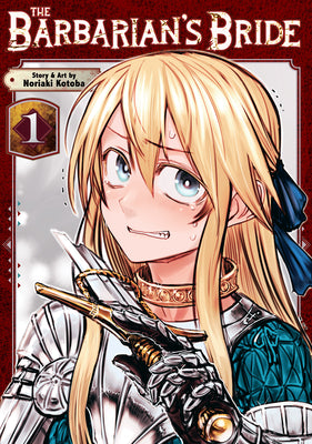 Cover Image for The Barbarian's Bride Vol. 1 -- Noriaki Kotoba, Paperback