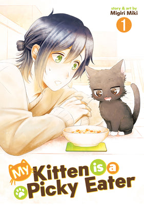 Cover Image for My Kitten Is a Picky Eater Vol. 1 -- Migiri Miki, Paperback