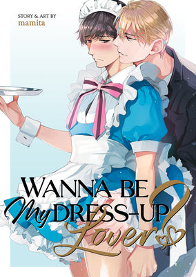 Cover Image for Wanna Be My Dress-Up Lover? -- Mamita, Paperback