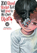 Cover Image for 100 Ghost Stories That Will Lead to My Own Death Vol. 2 -- Anji Matono, Paperback
