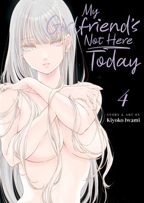 Cover Image for My Girlfriend's Not Here Today Vol. 4 -- Kiyoko Iwami, Paperback