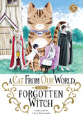 Cover Image for A Cat from Our World and the Forgotten Witch Vol. 5 -- Hiro Kashiwaba, Paperback