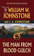 Cover Image for The Man from Blood Gulch -- William W. Johnston, Library Binding