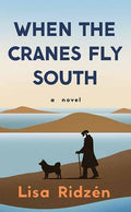 Cover Image for When the Cranes Fly South -- Lisa Ridzen, Library Binding