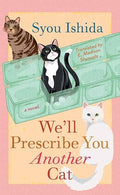 Cover Image for We'll Prescribe You Another Cat -- Syou Ishida, Library Binding