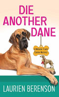 Cover Image for Die Another Dane: A Melanie Travis Canine Mystery -- Laurien Berenson, Library Binding