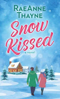 Cover Image for Snow Kissed -- Raeanne Thayne, Library Binding