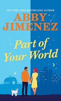 Cover Image for Part of Your World: Part of Your World - Book 1 -- Abby Jimenez, Library Binding