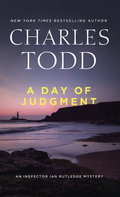 Cover Image for A Day of Judgment: An Inspector Ian Rutledge Mystery -- Charles Todd, Library Binding