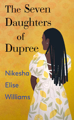Cover Image for The Seven Daughters of Dupree -- Nikesha Elise Williams, Library Binding