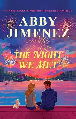 Cover Image for The Night We Met: Say You'll Remember Me -- Abby Jimenez, Library Binding
