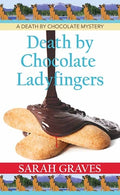 Cover Image for Death by Chocolate Ladyfingers: Death by Chocolate Mysteries -- Sarah Graves, Library Binding