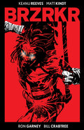 Cover Image for Brzrkr Deluxe Edition -- Keanu Reeves, Hardcover