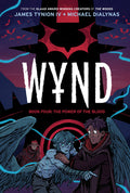 Cover Image for Wynd Book Four: The Power of the Blood -- James Tynion IV, Hardcover