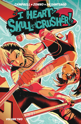 Cover Image for I Heart Skull-Crusher! Vol. 2 -- Josie Campbell, Paperback