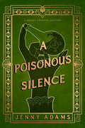 Cover Image for A Poisonous Silence -- Jenny Adams, Hardcover