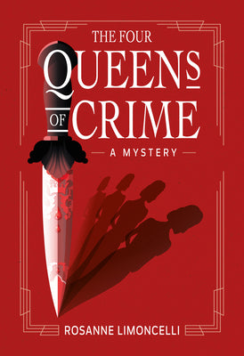 Cover Image for The Four Queens of Crime -- Rosanne Limoncelli, Hardcover