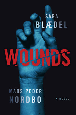 Cover Image for Wounds -- Sara Blaedel, Hardcover