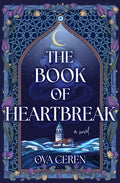 Cover Image for The Book of Heartbreak -- Ova Ceren, Paperback