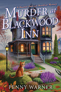 Cover Image for Murder at Blackwood Inn: A Haunted Dead and Breakfast Mystery -- Penny Warner, Hardcover